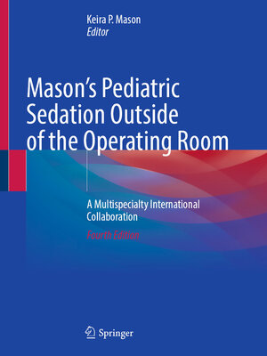 cover image of Mason's Pediatric Sedation Outside of the Operating Room